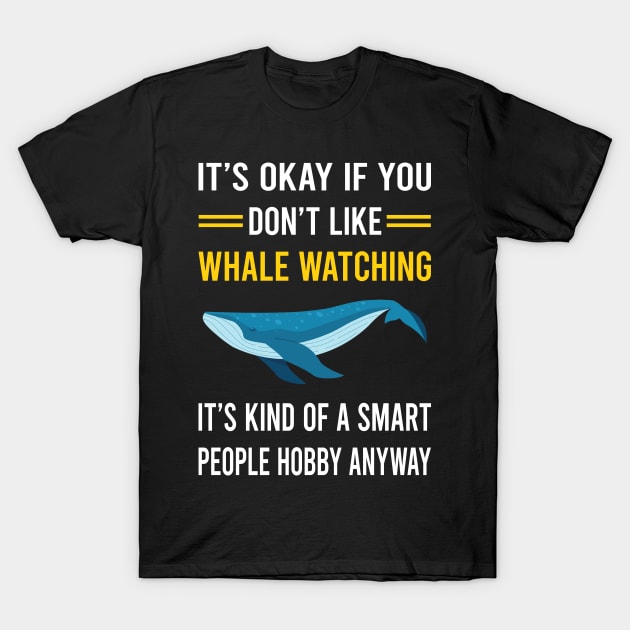 Smart People Hobby Whale Watching T-Shirt by Good Day